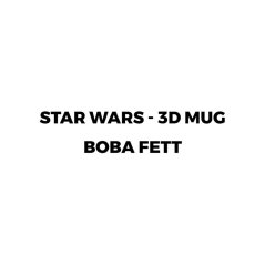 Star Wars MUG BOBA FETT 3D Merchandise
