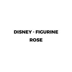 Disney DISNEY - Figurine Rose x2 Multi Format and Universal